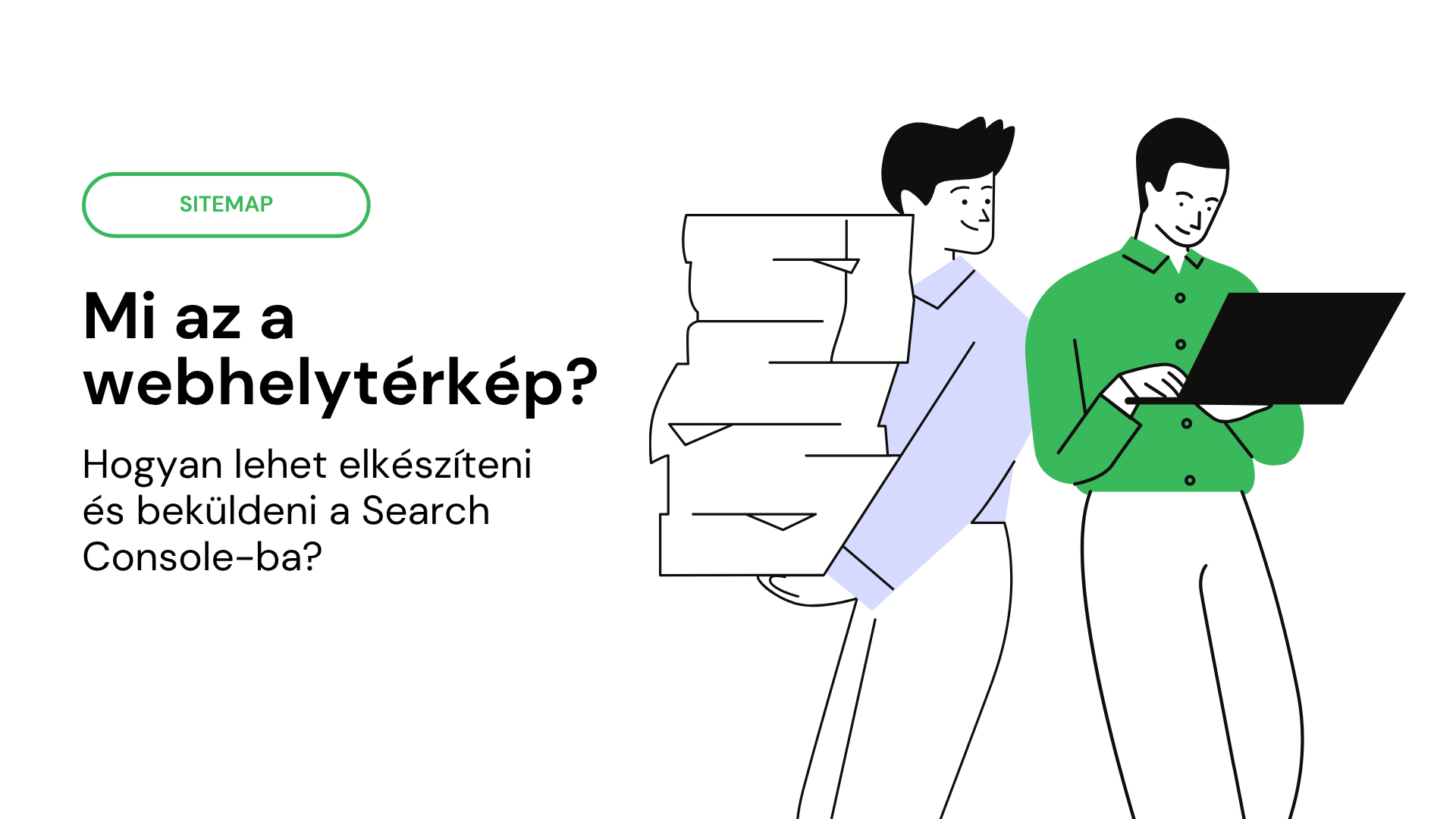 Mi az a sitemap? Hogyan készíts webhelytérképet és küldd be a Search Console-ba?